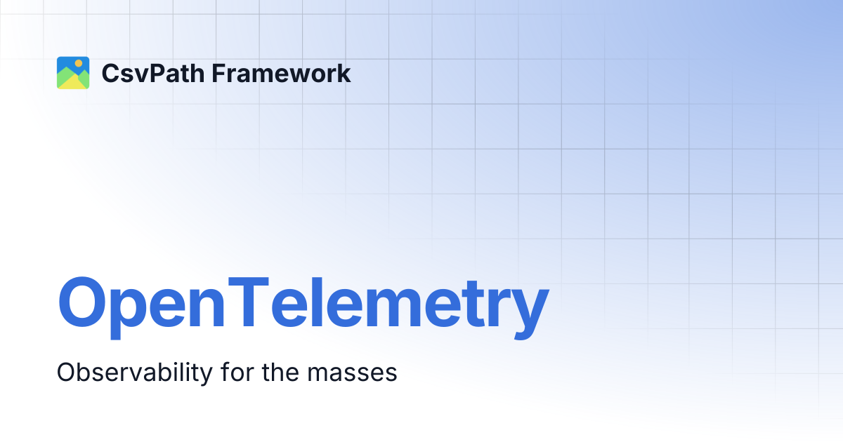 OpenTelemetry | CsvPath Framework