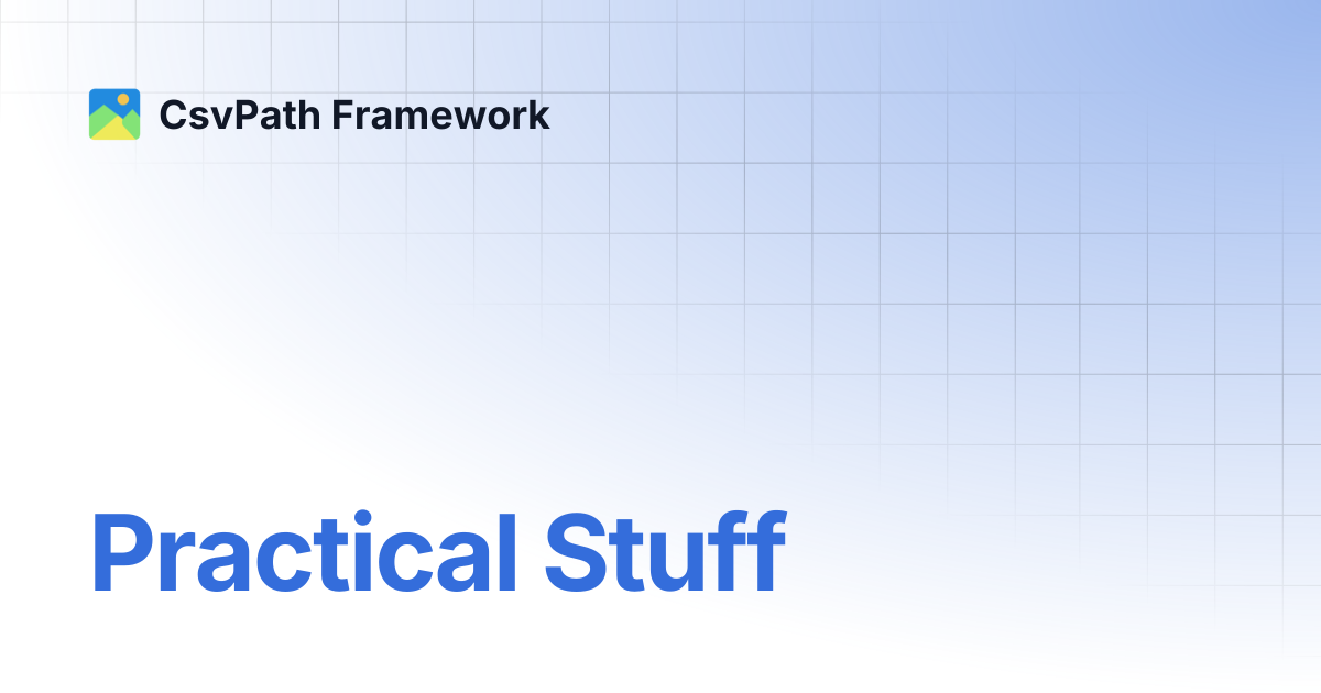 Practical Stuff | CsvPath Framework