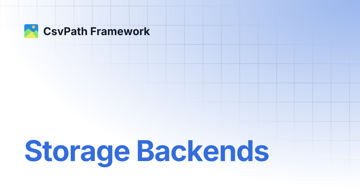 Storage Backends | CsvPath Framework